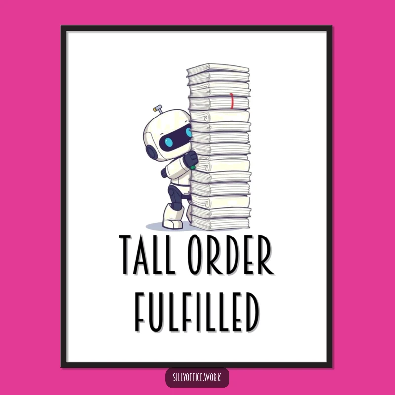 Funny Robot Stapler Poster - Motivational Wall Art and Hilarious Gift Idea