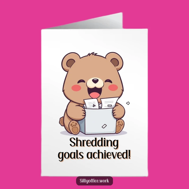 Free Printable Congrats Card: Bear's Document Destruction - Funny Downloadable Gift