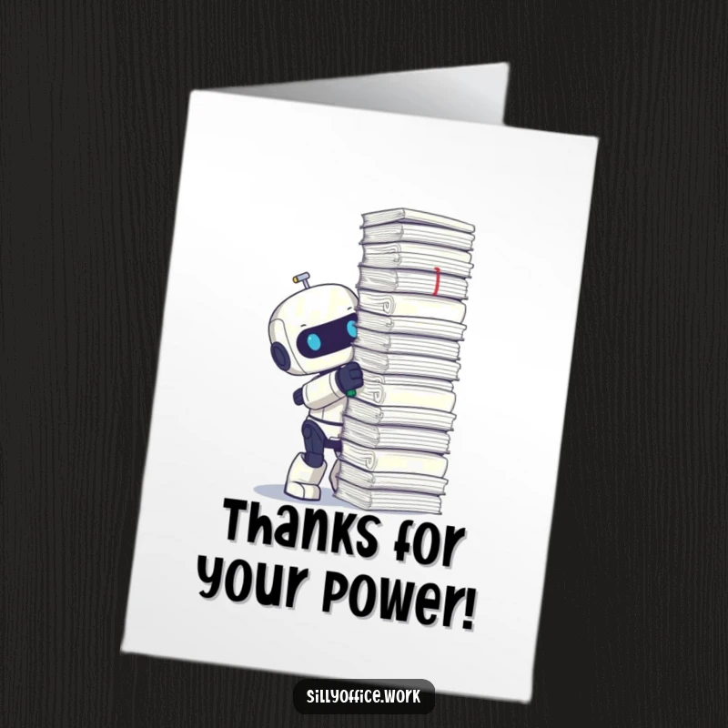 Funny Free Printable Thank You Card: A cute robot enthusiastically staples a towering stack of papers, expressing thanks.